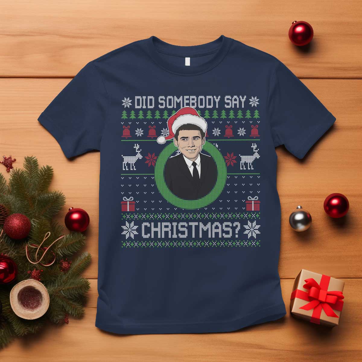 Did Somebody Say Christmas T Shirt Funny 90s Movie Lloyd Xmas TS11 Navy Print Your Wear