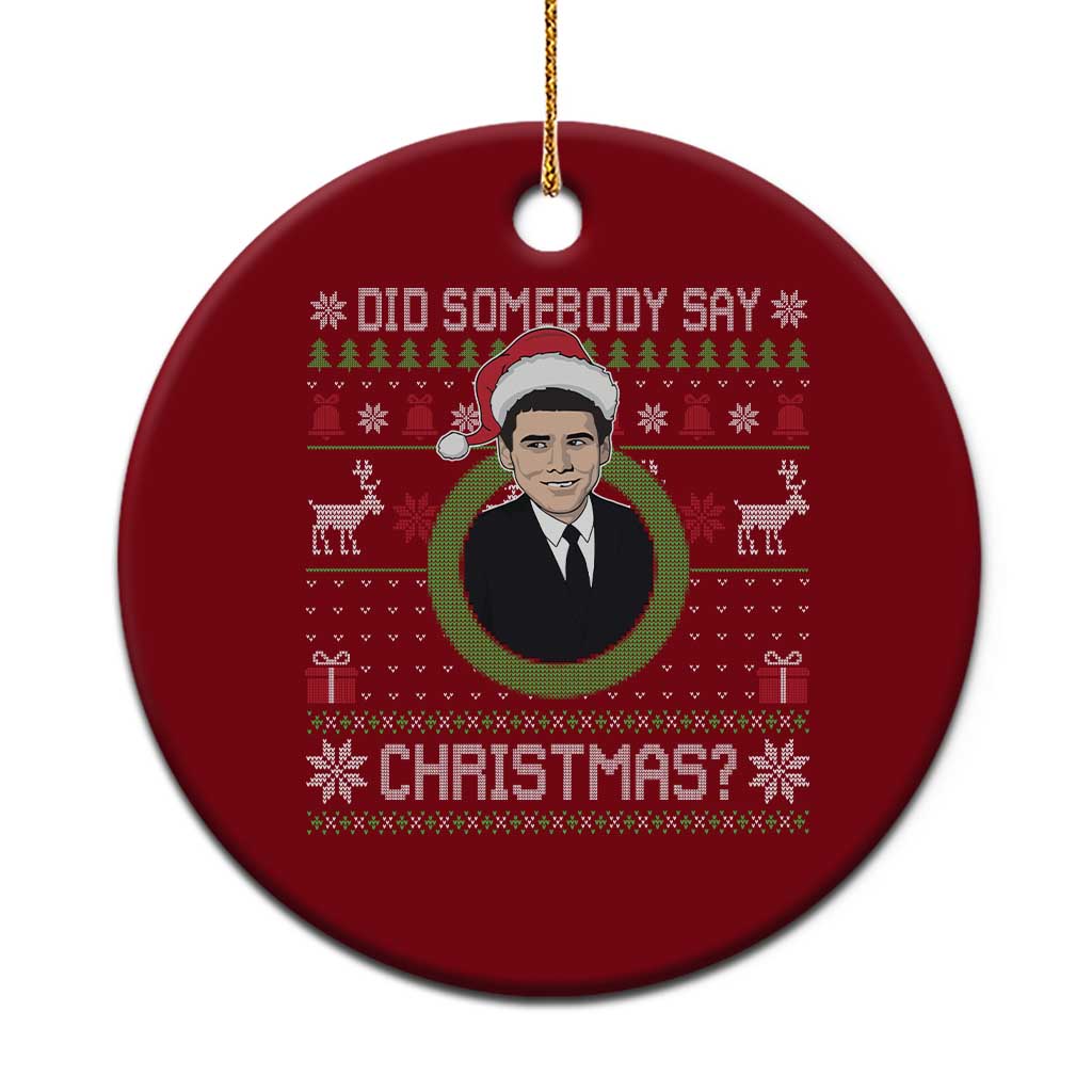 Did Somebody Say Christmas Ceramic Ornament Funny 90s Movie Lloyd Xmas TS11 1pc Red Print Your Wear