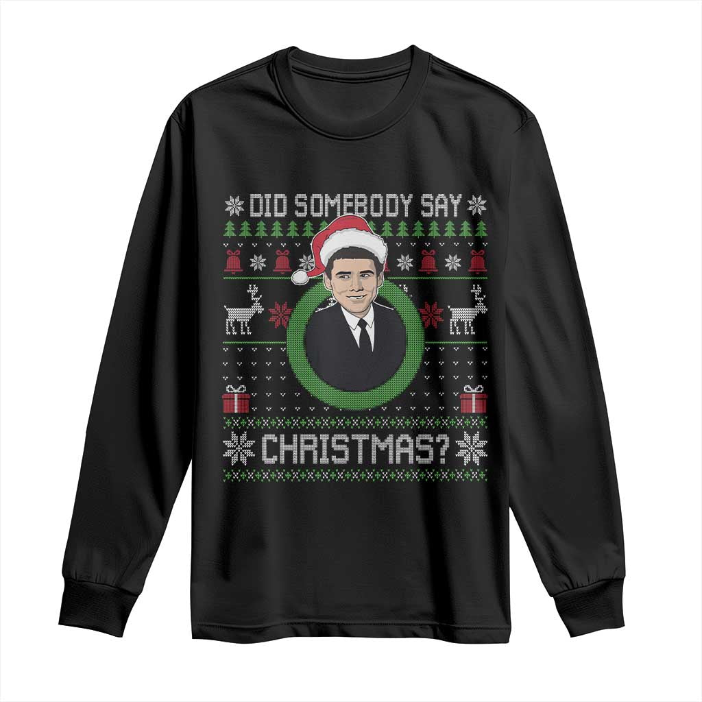 Did Somebody Say Christmas Long Sleeve Shirt Funny 90s Movie Lloyd Xmas TS11 Black Print Your Wear