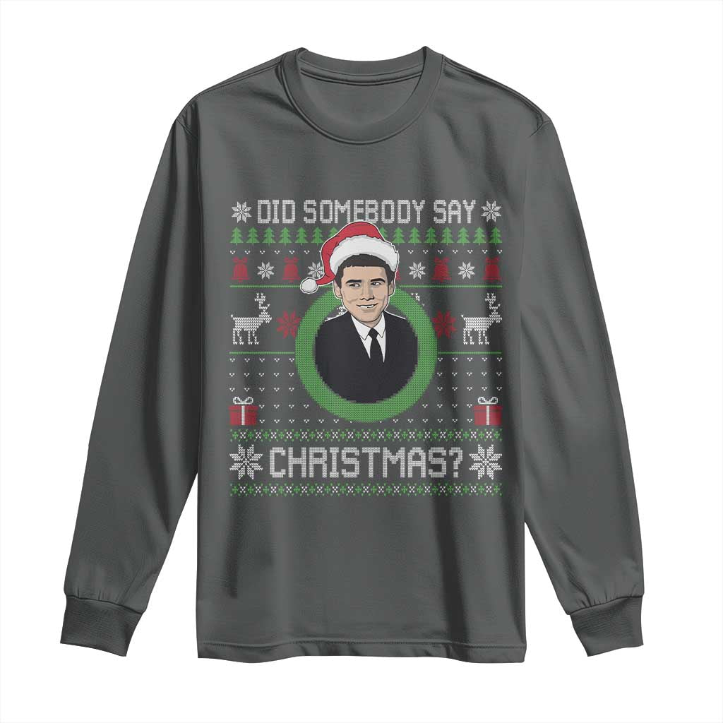 Did Somebody Say Christmas Long Sleeve Shirt Funny 90s Movie Lloyd Xmas TS11 Dark Heather Print Your Wear