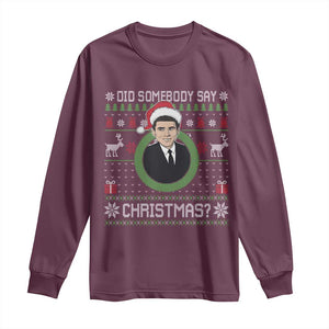 Did Somebody Say Christmas Long Sleeve Shirt Funny 90s Movie Lloyd Xmas TS11 Maroon Print Your Wear
