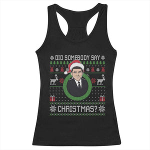 Did Somebody Say Christmas Racerback Tank Top Funny 90s Movie Lloyd Xmas - Print Your Wear