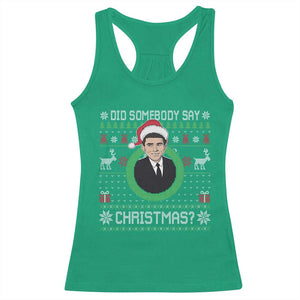 Did Somebody Say Christmas Racerback Tank Top Funny 90s Movie Lloyd Xmas - Print Your Wear