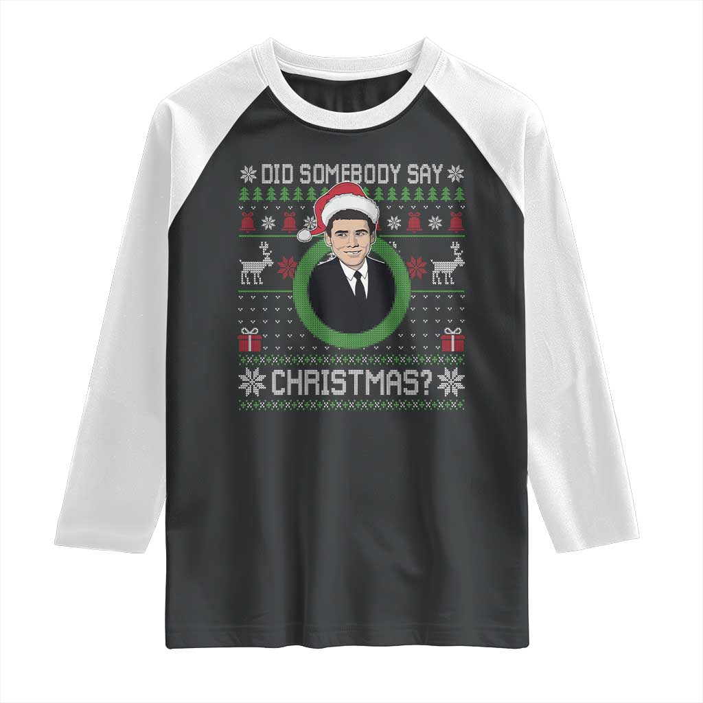 Did Somebody Say Christmas Raglan Shirt Funny 90s Movie Lloyd Xmas TS11 Black White Print Your Wear