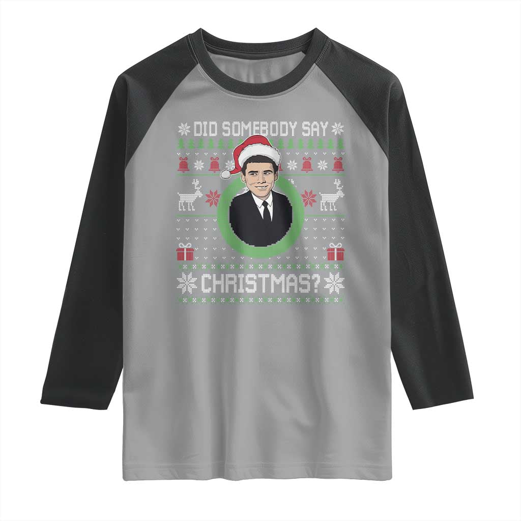 Did Somebody Say Christmas Raglan Shirt Funny 90s Movie Lloyd Xmas TS11 Sport Gray Black Print Your Wear