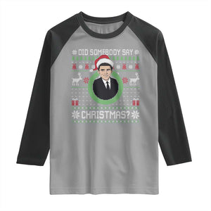 Did Somebody Say Christmas Raglan Shirt Funny 90s Movie Lloyd Xmas TS11 Sport Gray Black Print Your Wear
