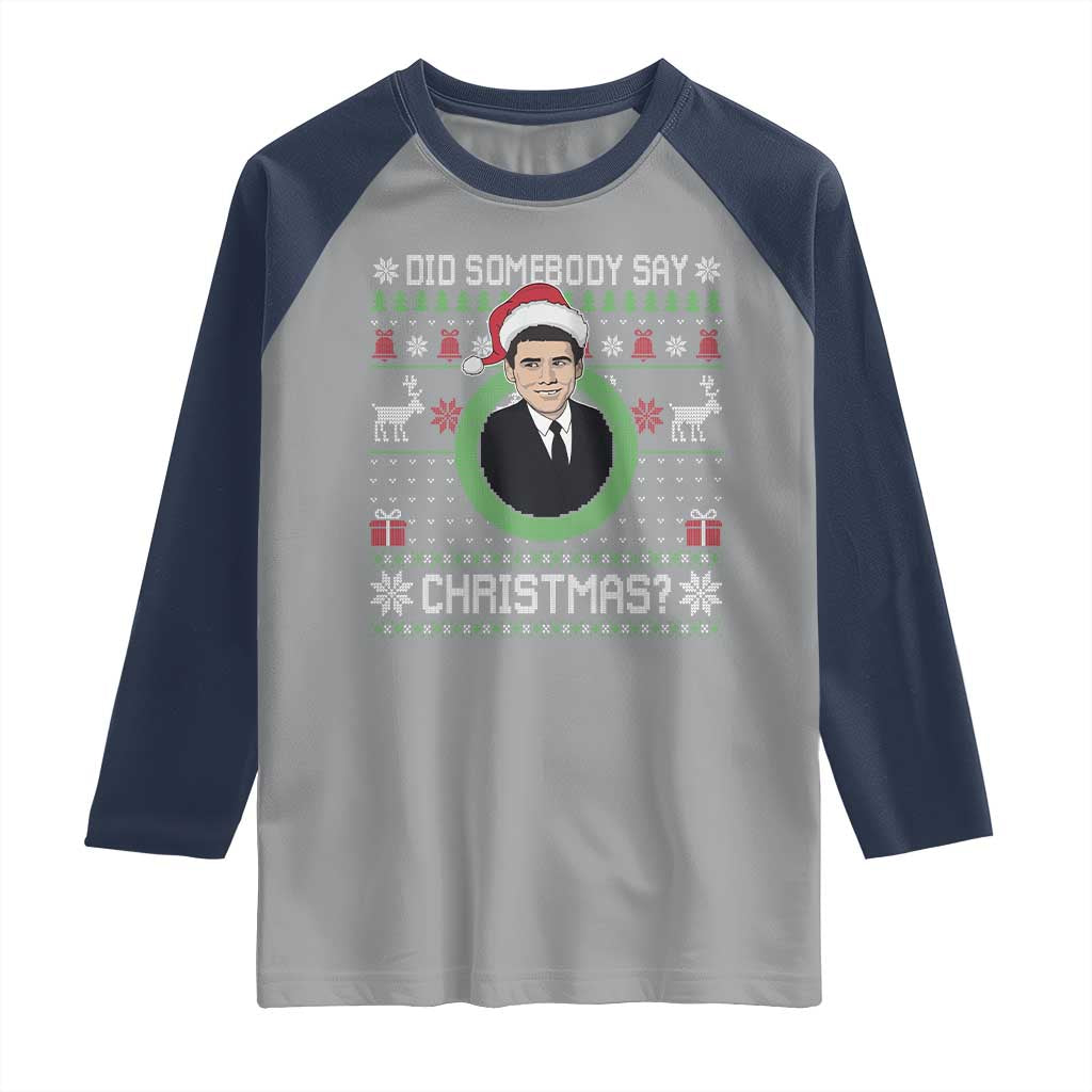 Did Somebody Say Christmas Raglan Shirt Funny 90s Movie Lloyd Xmas TS11 Sport Gray Navy Print Your Wear