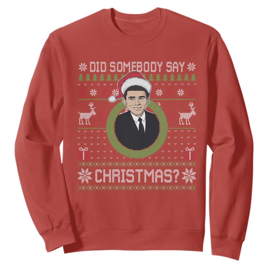 Did Somebody Say Christmas Sweatshirt Funny 90s Movie Lloyd Xmas TS11 Red Print Your Wear