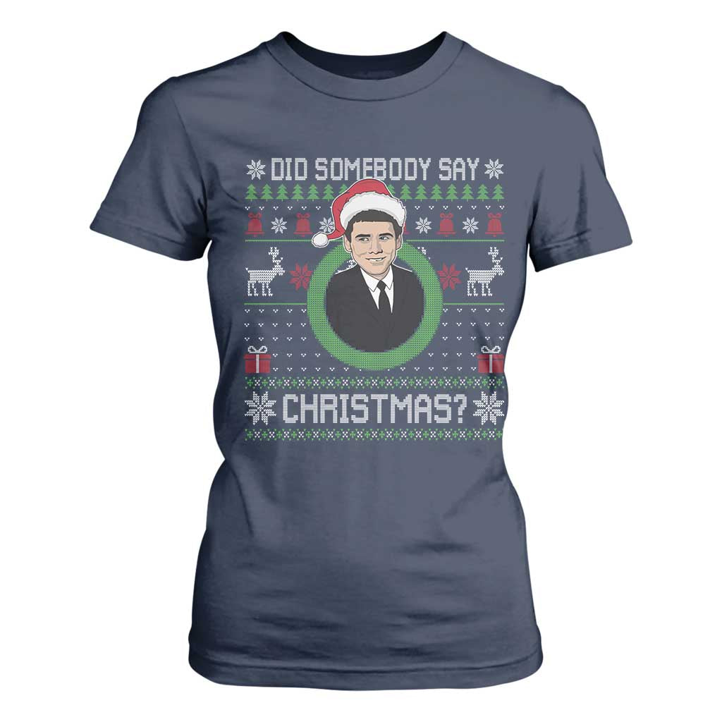 Did Somebody Say Christmas T Shirt For Women Funny 90s Movie Lloyd Xmas TS11 Navy Print Your Wear