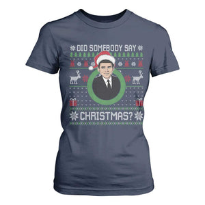 Did Somebody Say Christmas T Shirt For Women Funny 90s Movie Lloyd Xmas TS11 Navy Print Your Wear
