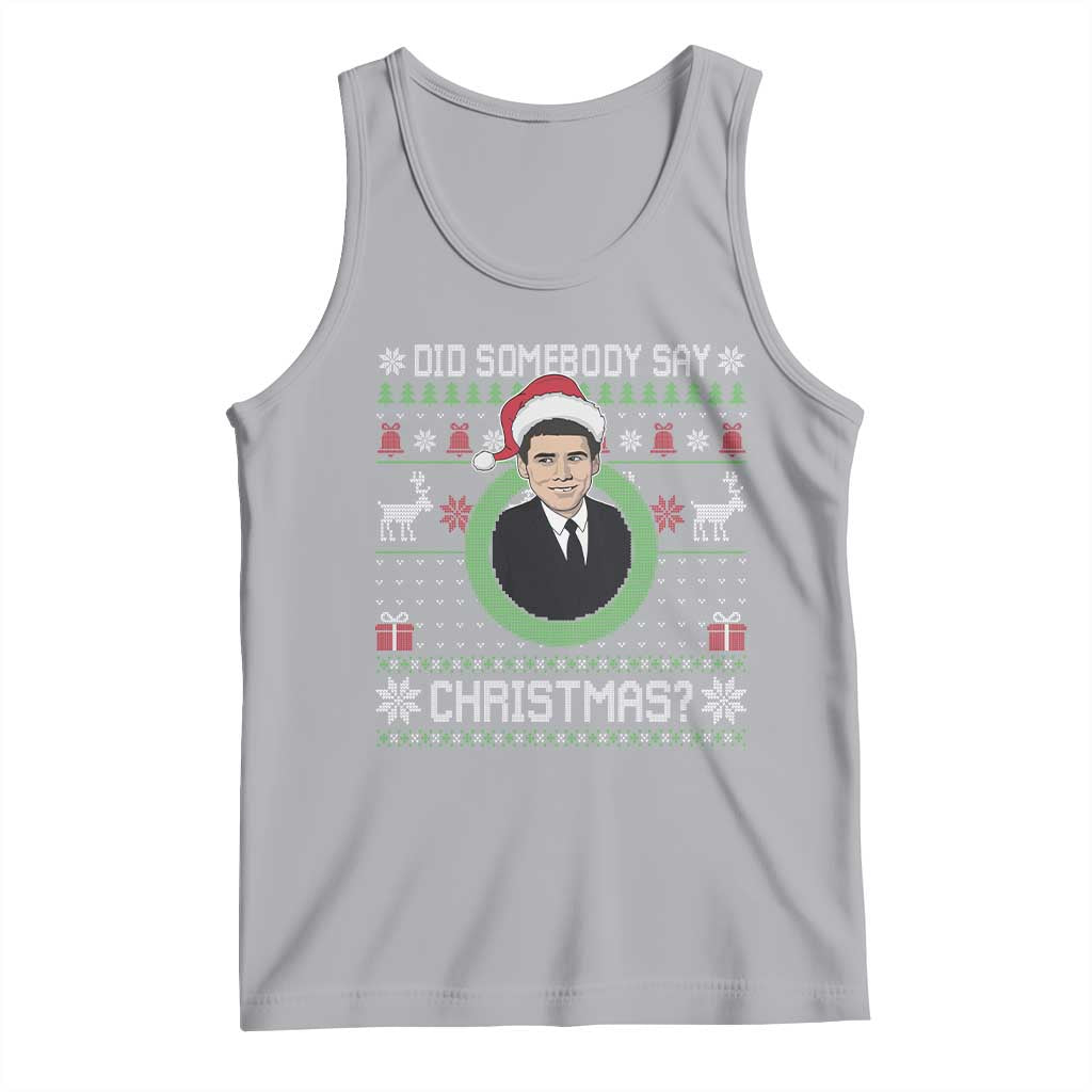 Did Somebody Say Christmas Tank Top Funny 90s Movie Lloyd Xmas TS11 Athletic Heather Print Your Wear