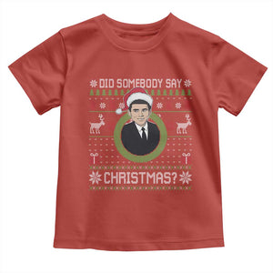 Did Somebody Say Christmas Toddler T Shirt Funny 90s Movie Lloyd Xmas TS11 Red Print Your Wear