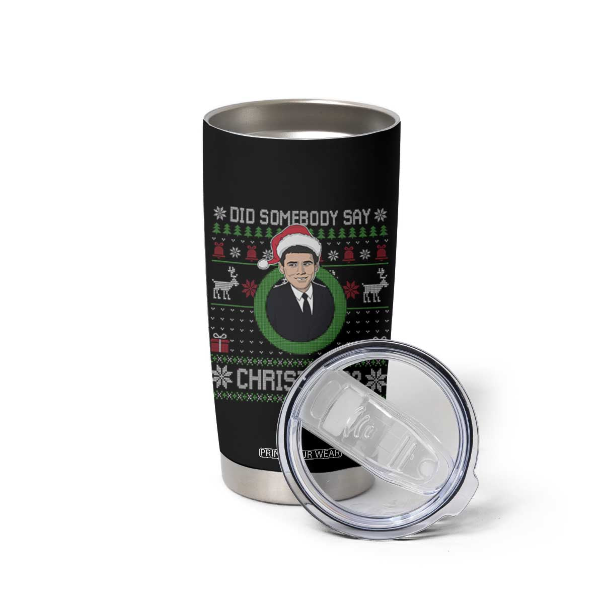 Did Somebody Say Christmas Tumbler Cup Funny 90s Movie Lloyd Xmas TS11 Print Your Wear