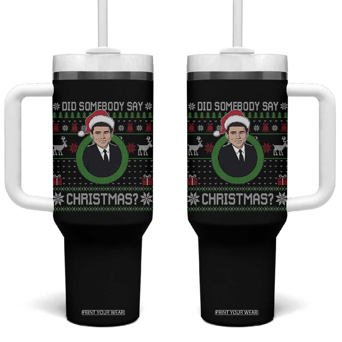 Did Somebody Say Christmas Tumbler With Handle Funny 90s Movie Lloyd Xmas TS11 One Size: 40 oz Black Print Your Wear