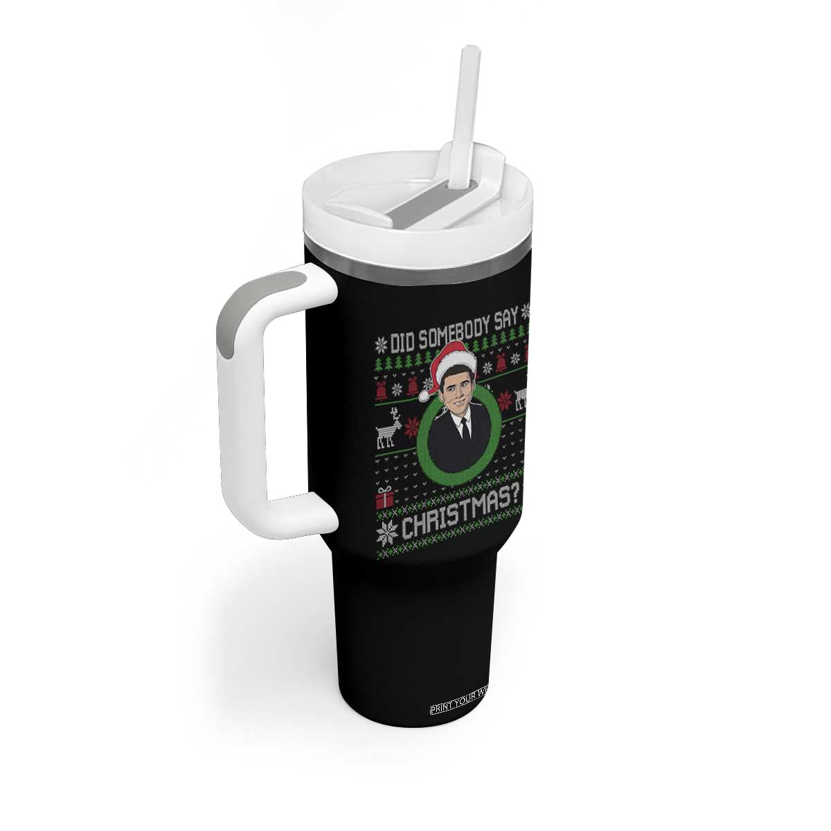 Did Somebody Say Christmas Tumbler With Handle Funny 90s Movie Lloyd Xmas TS11 Print Your Wear