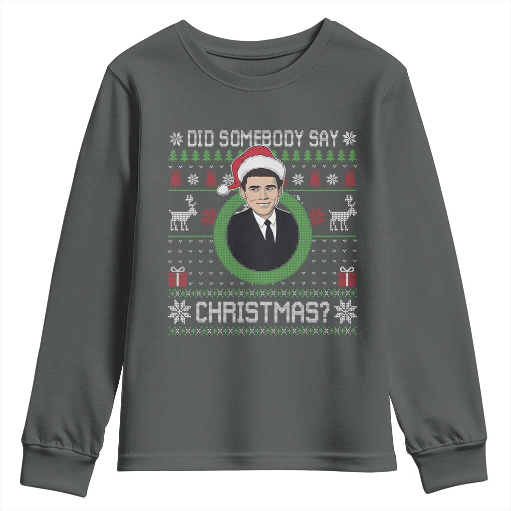 Did Somebody Say Christmas Youth Sweatshirt Funny 90s Movie Lloyd Xmas TS11 Dark Heather Print Your Wear