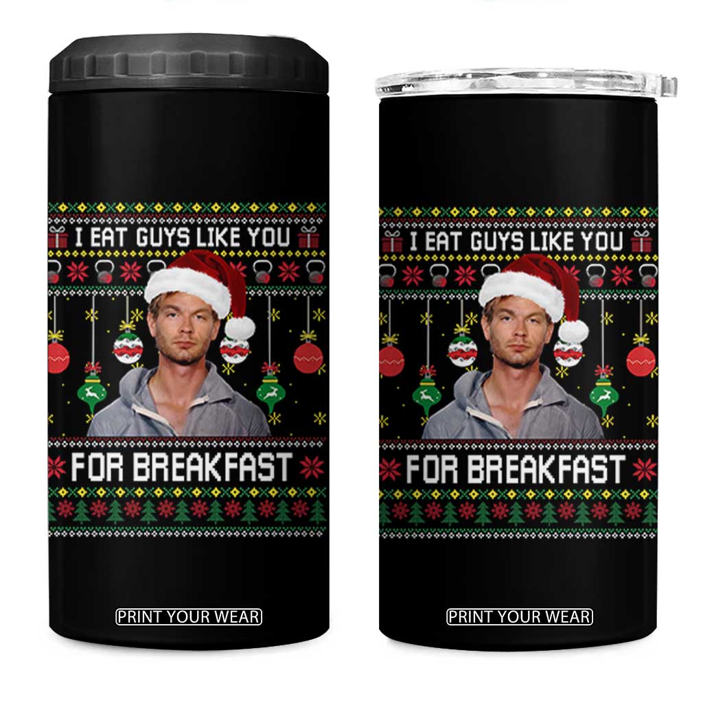 Funny Christmas Jeffrey Dahmer 4 in 1 Can Cooler Tumbler I Eat Guys Like You For Breakfast Serial Killer TS11 One Size: 16 oz Black Print Your Wear