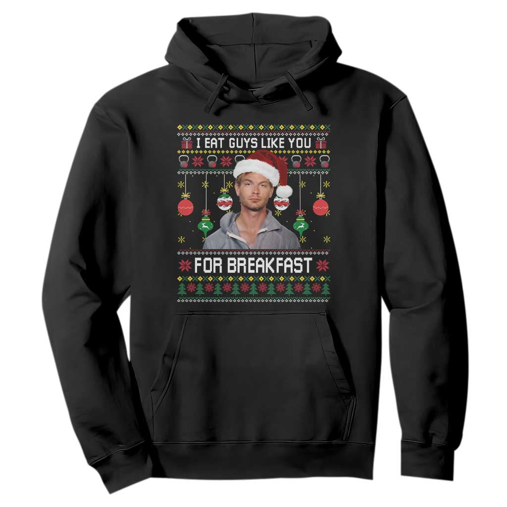 Funny Christmas Jeffrey Dahmer Hoodie I Eat Guys Like You For Breakfast Serial Killer TS11 Black Print Your Wear