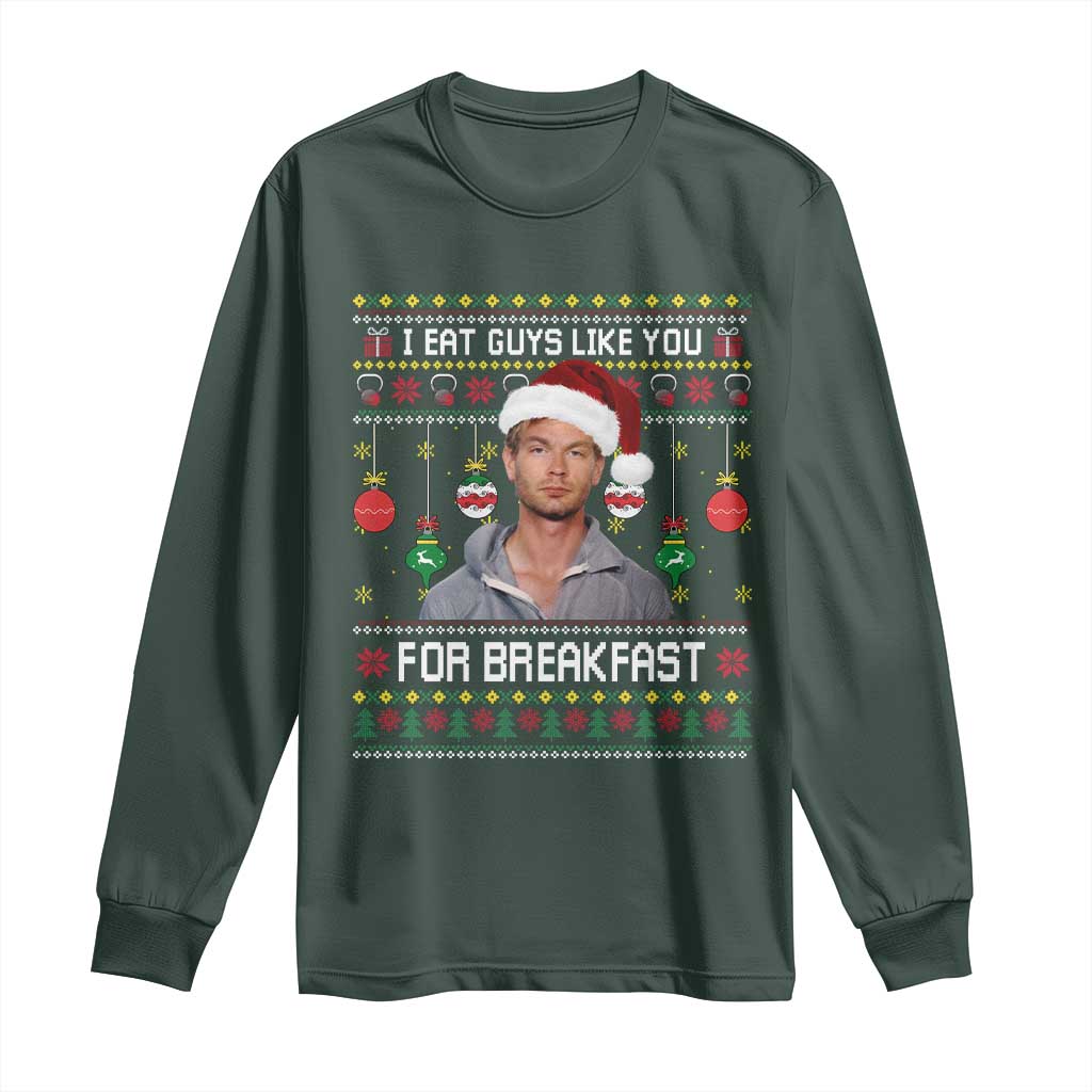 Funny Christmas Jeffrey Dahmer Long Sleeve Shirt I Eat Guys Like You For Breakfast Serial Killer TS11 Dark Forest Green Print Your Wear