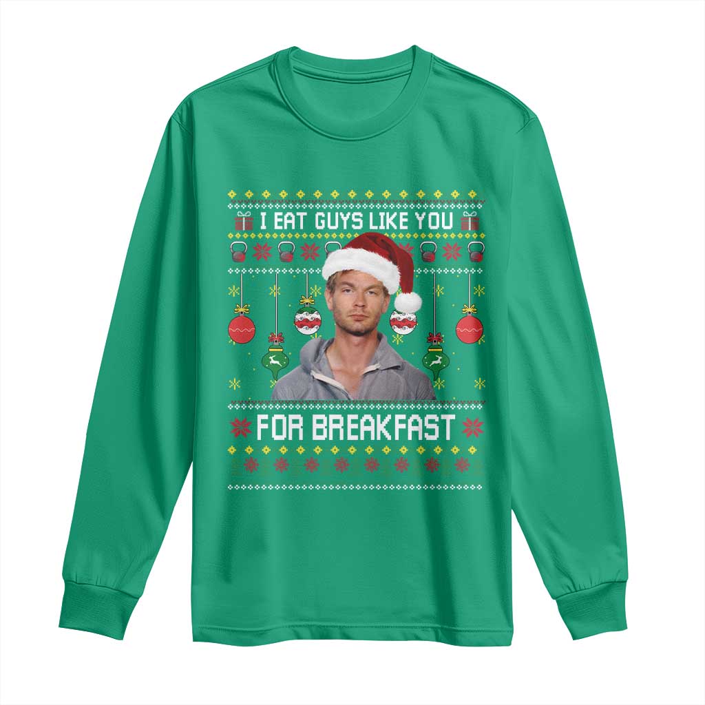 Funny Christmas Jeffrey Dahmer Long Sleeve Shirt I Eat Guys Like You For Breakfast Serial Killer TS11 Irish Green Print Your Wear