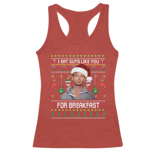 Funny Christmas Jeffrey Dahmer Racerback Tank Top I Eat Guys Like You For Breakfast Serial Killer - Print Your Wear