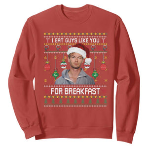 Funny Christmas Jeffrey Dahmer Sweatshirt I Eat Guys Like You For Breakfast Serial Killer TS11 Red Print Your Wear