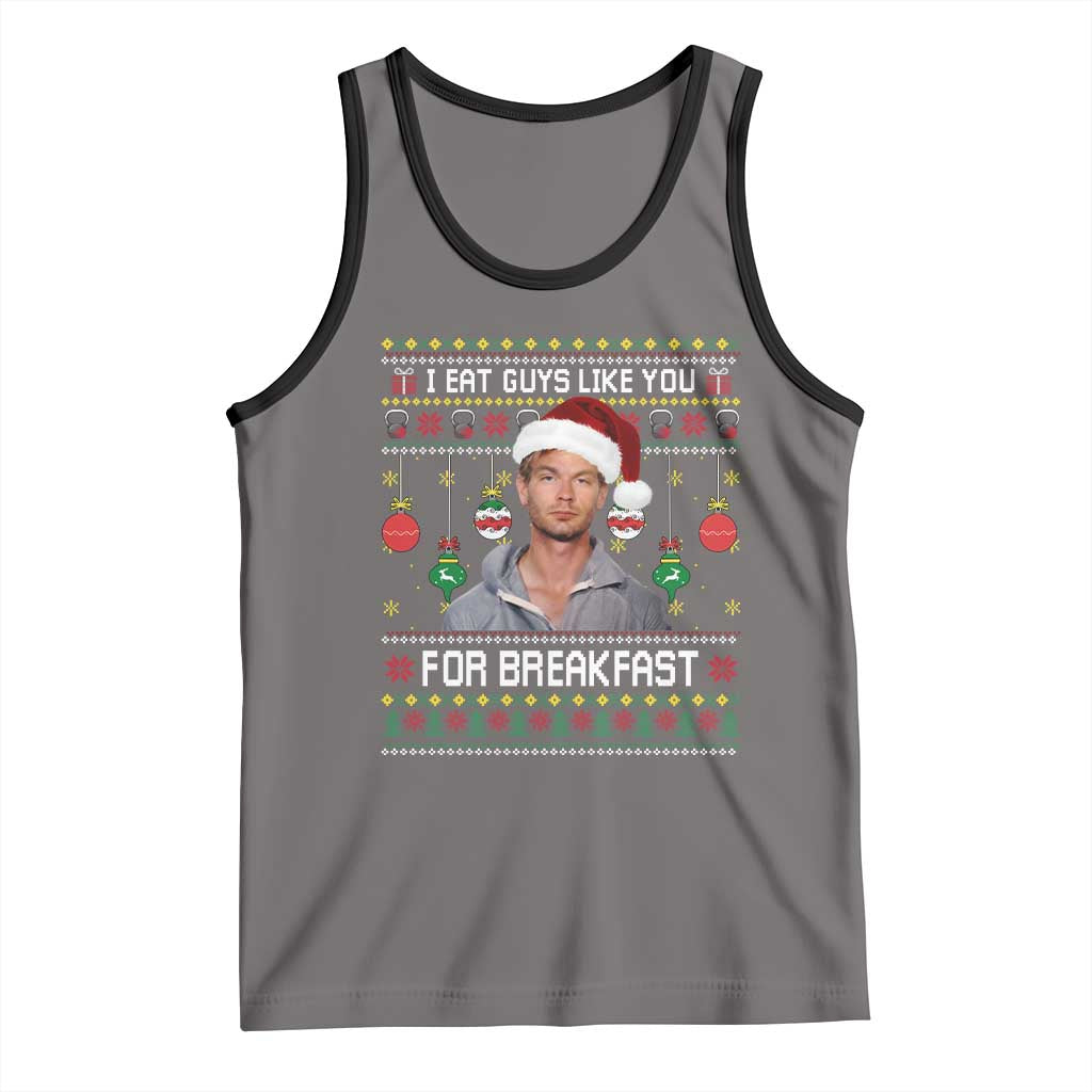 Funny Christmas Jeffrey Dahmer Tank Top I Eat Guys Like You For Breakfast Serial Killer TS11 Deep Heather Black Print Your Wear