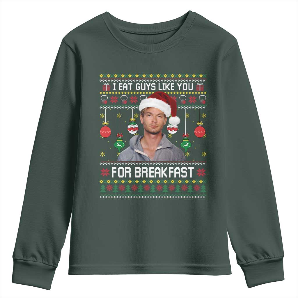 Funny Christmas Jeffrey Dahmer Youth Sweatshirt I Eat Guys Like You For Breakfast Serial Killer TS11 Dark Forest Green Print Your Wear