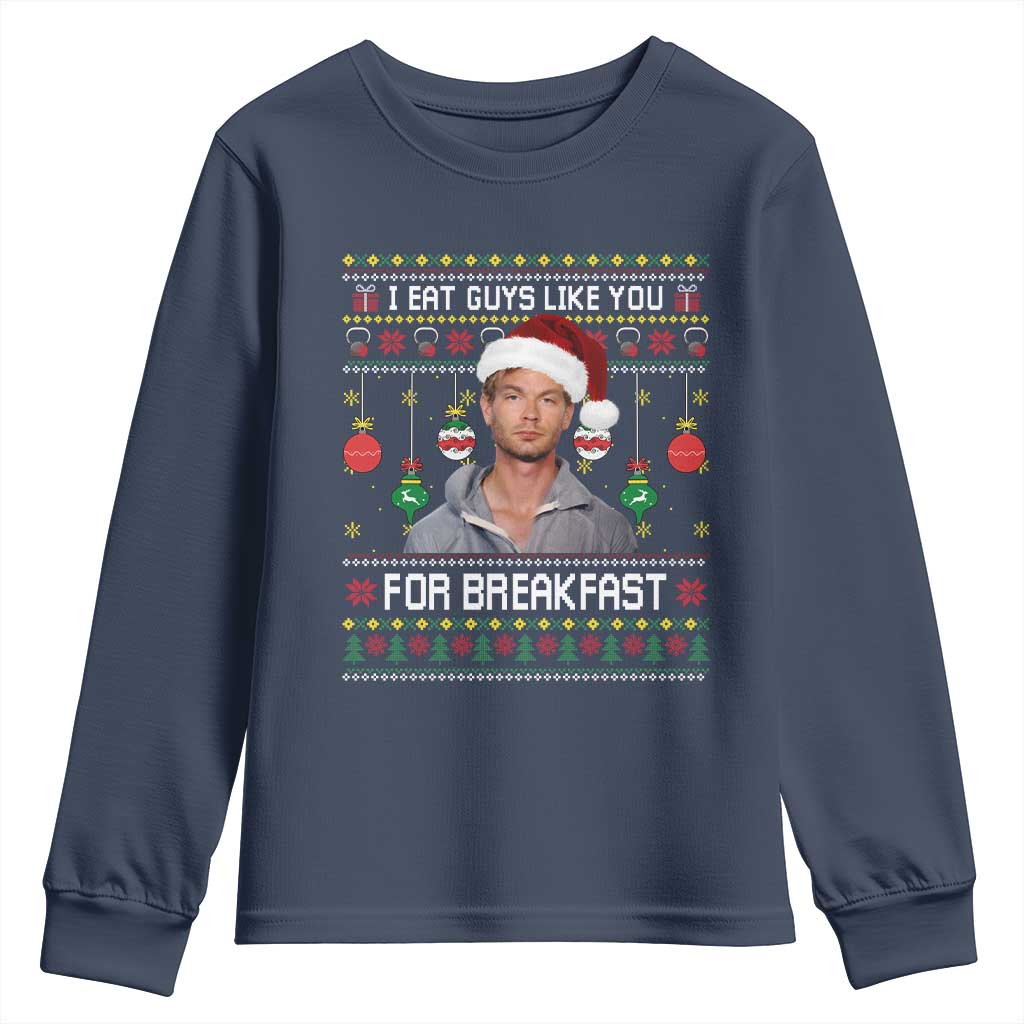 Funny Christmas Jeffrey Dahmer Youth Sweatshirt I Eat Guys Like You For Breakfast Serial Killer TS11 Navy Print Your Wear