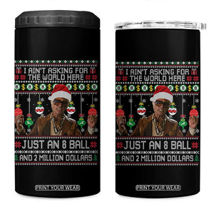 Funny Christmas Billy Meme 4 in 1 Can Cooler Tumbler I Aint Asking For The World Here Just An 8 Ball And 2 Million Dollars TS11 One Size: 16 oz Black Print Your Wear