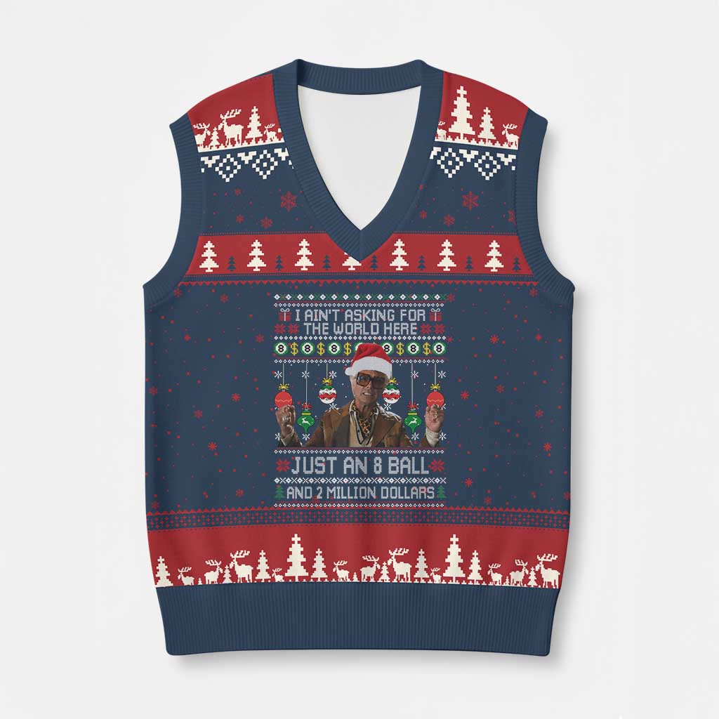 Funny Xmas Billy Meme V-Neck Knit Sweater Vest I Aint Asking For The World Here Just An 8 Ball And 2 Million Dollars TS11 Navy Red Print Your Wear