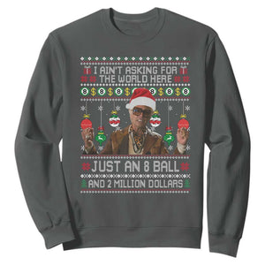 Funny Christmas Billy Meme Sweatshirt I Aint Asking For The World Here Just An 8 Ball And 2 Million Dollars TS11 Dark Heather Print Your Wear