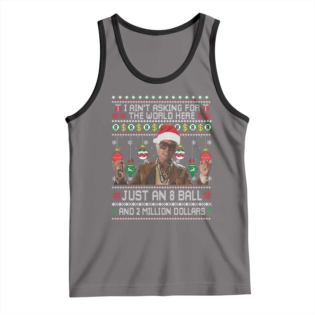 Funny Christmas Billy Meme Tank Top I Aint Asking For The World Here Just An 8 Ball And 2 Million Dollars TS11 Deep Heather Black Print Your Wear