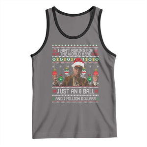 Funny Christmas Billy Meme Tank Top I Aint Asking For The World Here Just An 8 Ball And 2 Million Dollars TS11 Deep Heather Black Print Your Wear