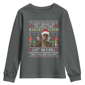 Funny Christmas Billy Meme Youth Sweatshirt I Aint Asking For The World Here Just An 8 Ball And 2 Million Dollars TS11 Dark Heather Print Your Wear