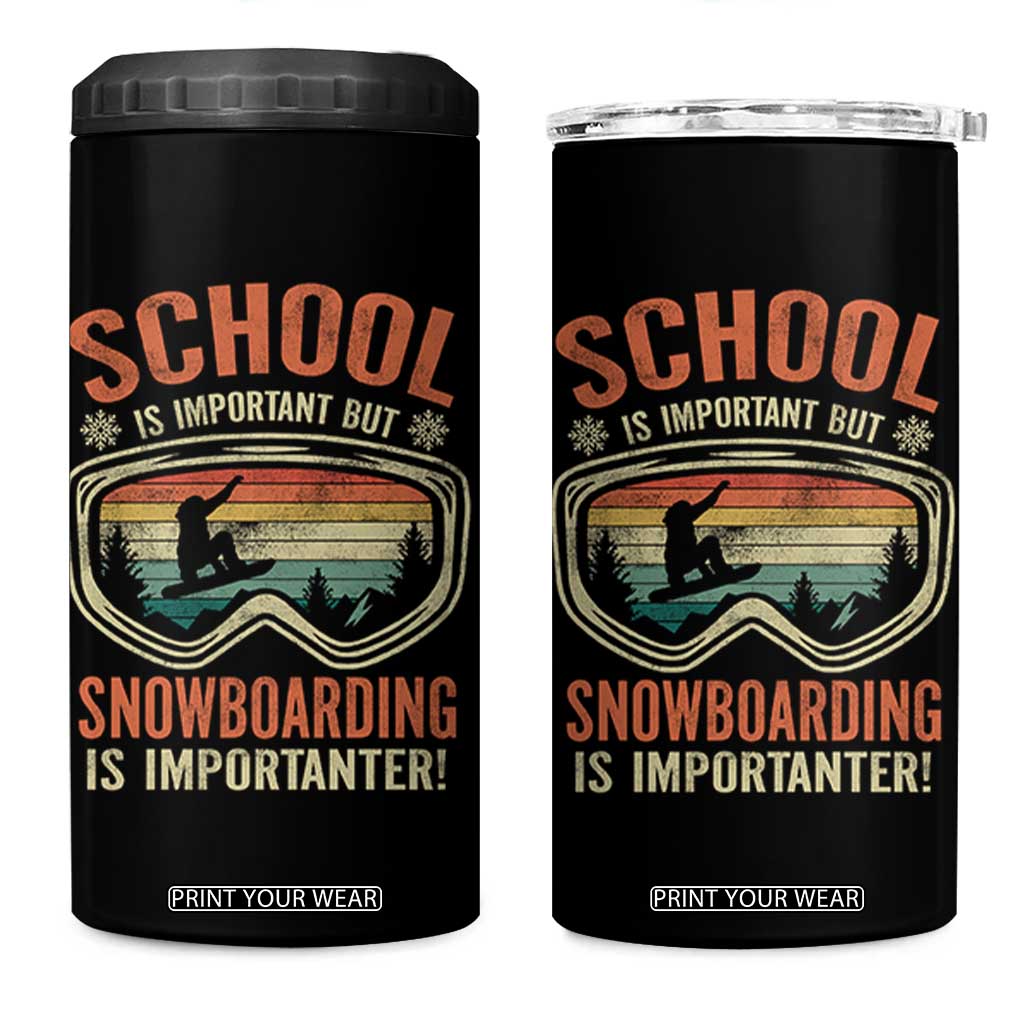 Funny School Is Important But Snowboarding Is Importanter 4 in 1 Can Cooler Tumbler TS11 One Size: 16 oz Black Print Your Wear