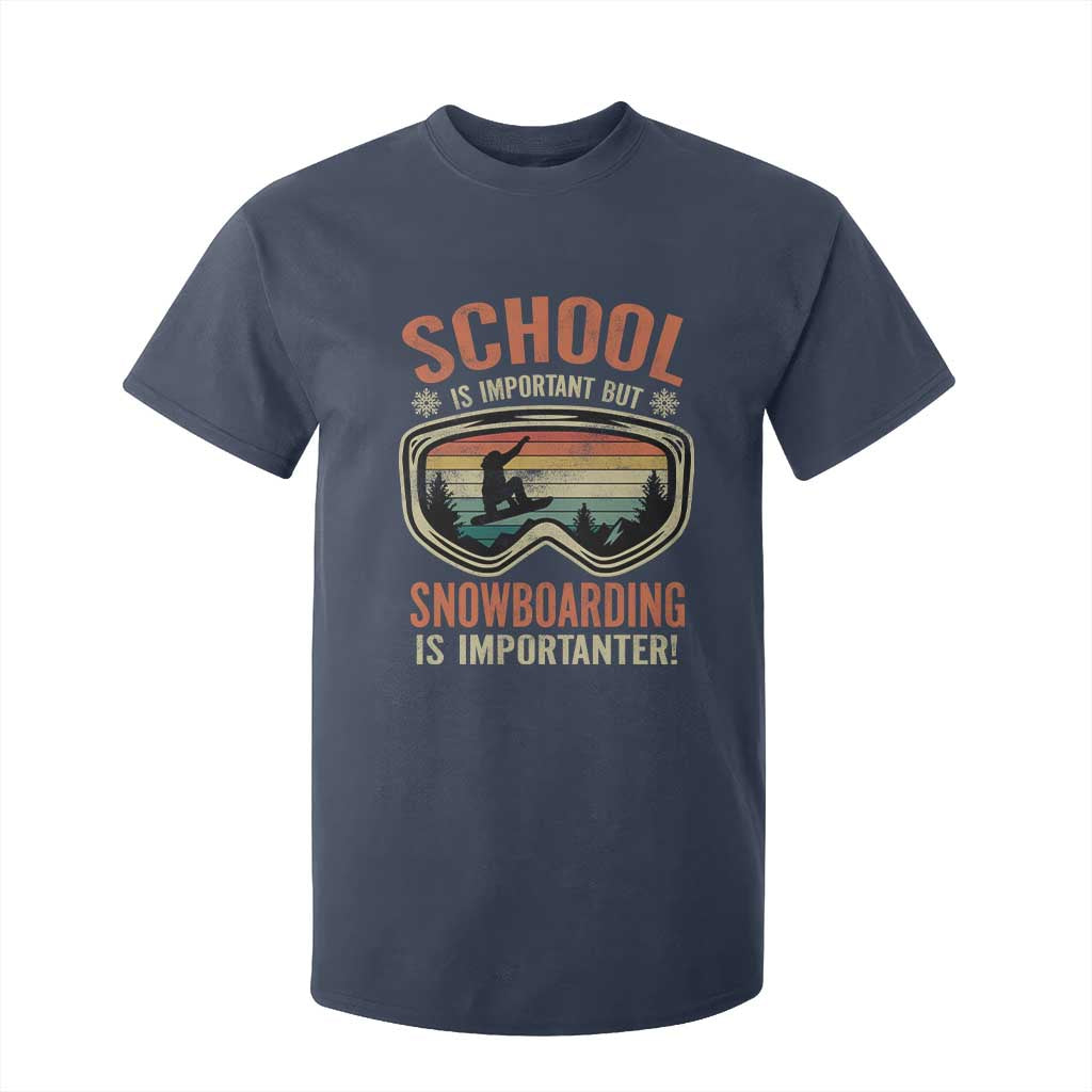 Funny School Is Important But Snowboarding Is Importanter T Shirt For Kid TS11 Navy Print Your Wear