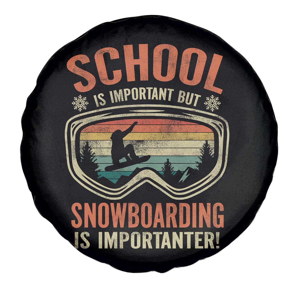 Funny School Is Important But Snowboarding Is Importanter Spare Tire Cover TS11 Print Your Wear