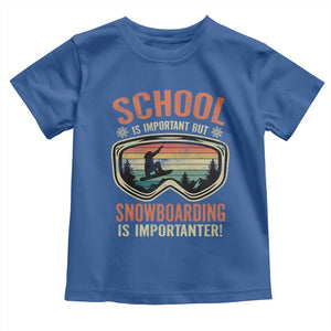 Funny School Is Important But Snowboarding Is Importanter Toddler T Shirt TS11 Royal Blue Print Your Wear