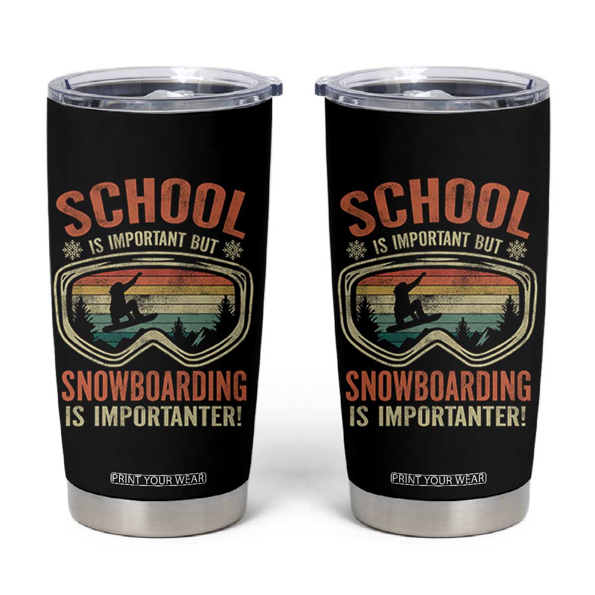 Funny School Is Important But Snowboarding Is Importanter Tumbler Cup TS11 Black Print Your Wear
