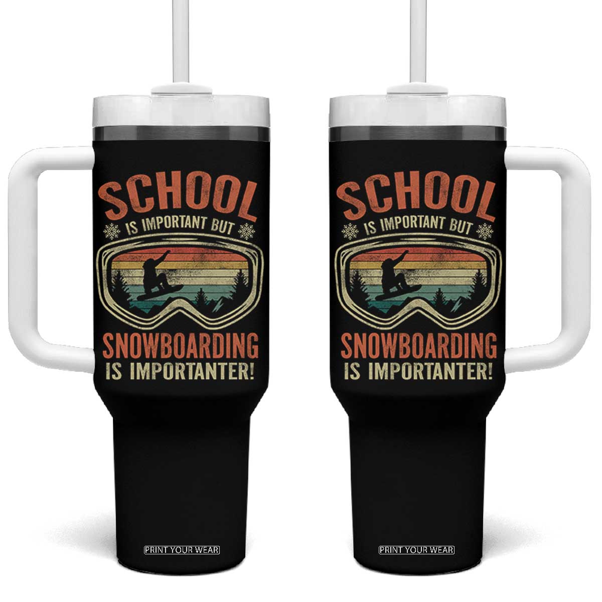 Funny School Is Important But Snowboarding Is Importanter Tumbler With Handle TS11 One Size: 40 oz Black Print Your Wear