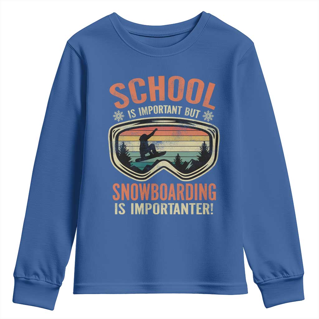 Funny School Is Important But Snowboarding Is Importanter Youth Sweatshirt TS11 Royal Blue Print Your Wear