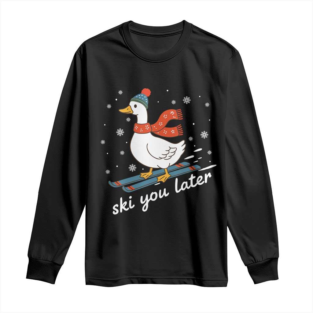Funny Skiing Goose Long Sleeve Shirt Ski You Later Winter Vacation Sport TS11 Black Print Your Wear
