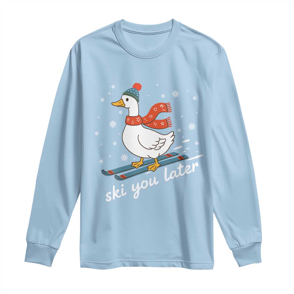 Funny Skiing Goose Long Sleeve Shirt Ski You Later Winter Vacation Sport TS11 Light Blue Print Your Wear