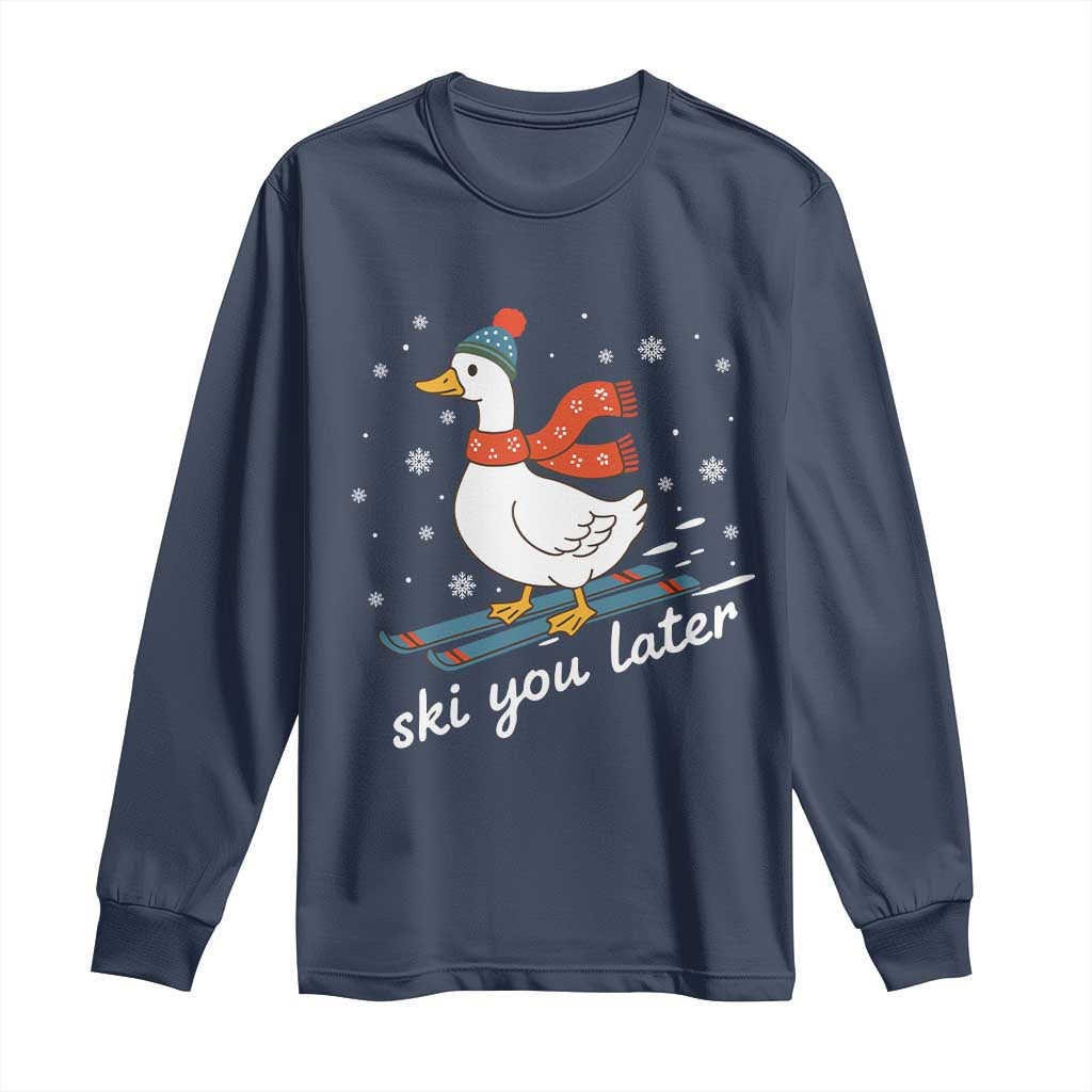 Funny Skiing Goose Long Sleeve Shirt Ski You Later Winter Vacation Sport TS11 Navy Print Your Wear
