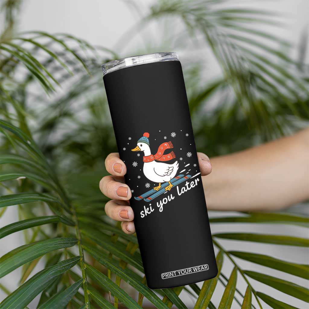 Funny Skiing Goose Skinny Tumbler Ski You Later Winter Vacation Sport TS11 Print Your Wear