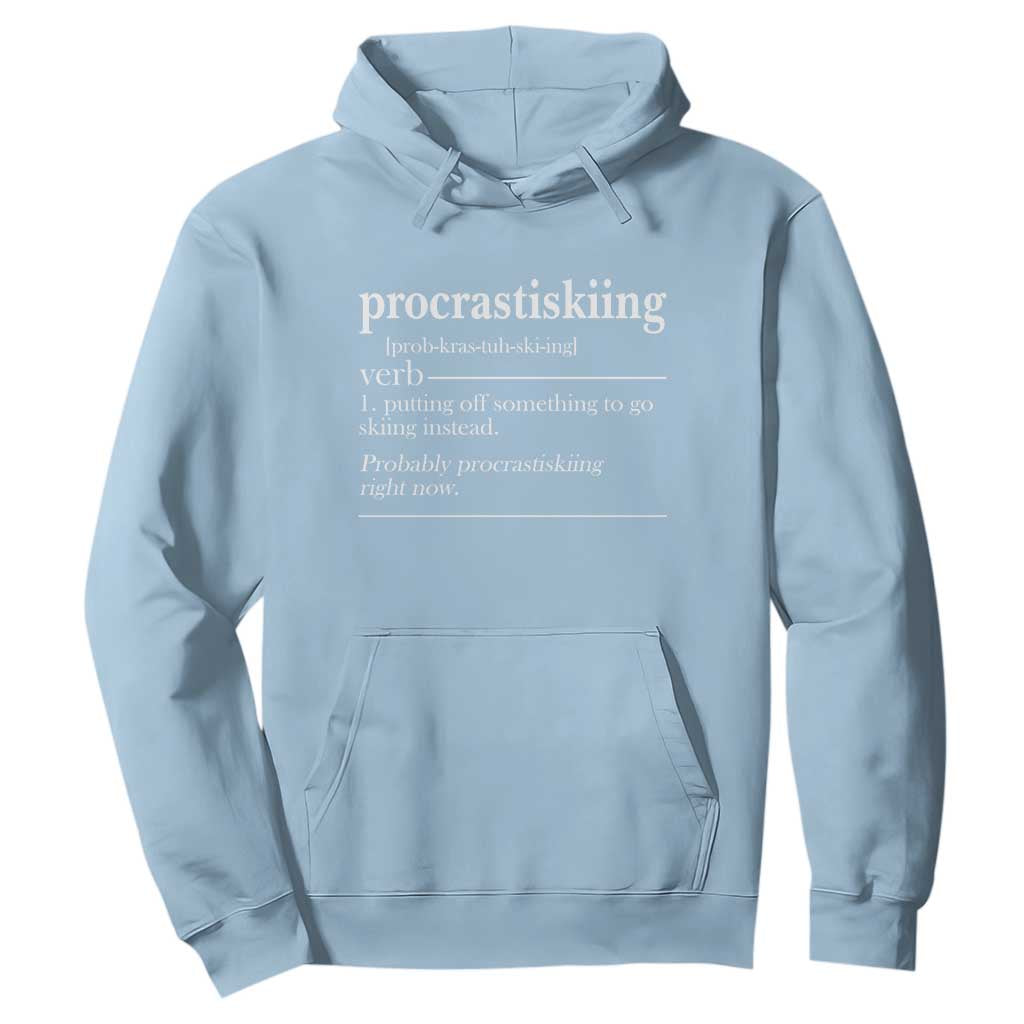 Funny Procrastiskiing Definition Skiing Snow Ski Sports Lover Hoodie TS11 Light Blue Print Your Wear