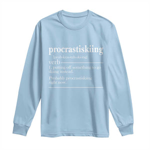 Funny Procrastiskiing Definition Skiing Snow Ski Sports Lover Long Sleeve Shirt TS11 Light Blue Print Your Wear