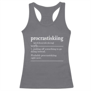 Funny Procrastiskiing Definition Skiing Snow Ski Sports Lover Racerback Tank Top TS11 Charcoal Print Your Wear