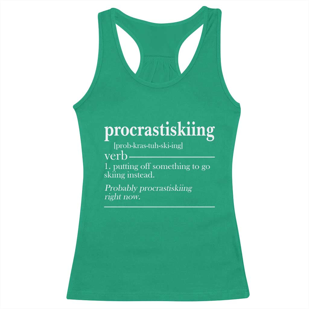 Funny Procrastiskiing Definition Skiing Snow Ski Sports Lover Racerback Tank Top TS11 Irish Green Print Your Wear